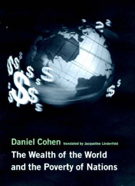 The Wealth of the World and the Poverty of Nations, Hardback Book