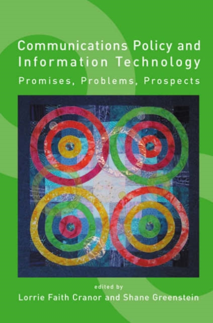Communications Policy and Information Technology : Promises, Problems, Prospects, Hardback Book