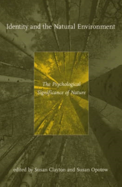 Identity and the Natural Environment : The Psychological Significance of Nature, Hardback Book