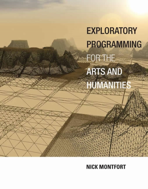 Exploratory Programming for the Arts and Humanities, Hardback Book