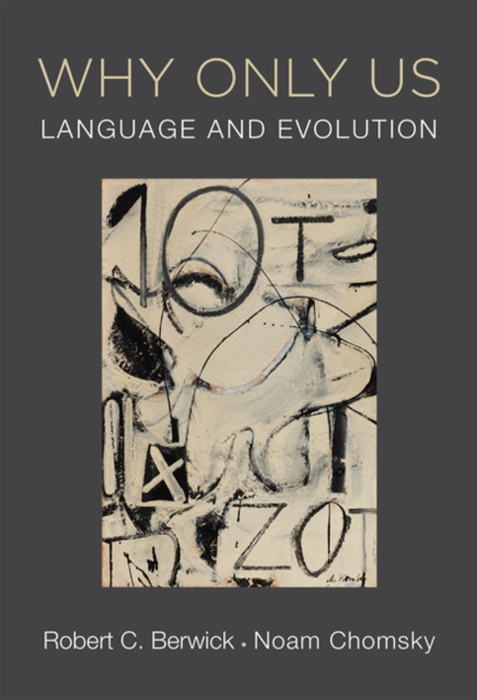 Why Only Us : Language and Evolution, Hardback Book
