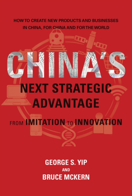China's Next Strategic Advantage : From Imitation to Innovation, Hardback Book