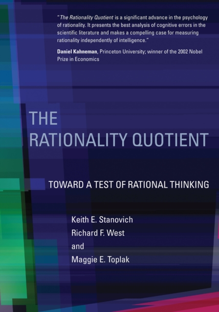 The Rationality Quotient : Toward a Test of Rational Thinking, Hardback Book