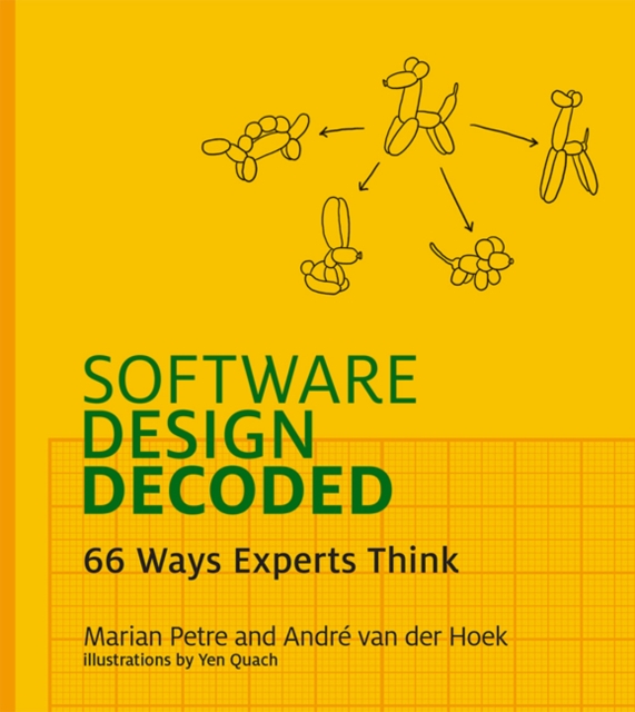 Software Design Decoded : 66 Ways Experts Think, Hardback Book