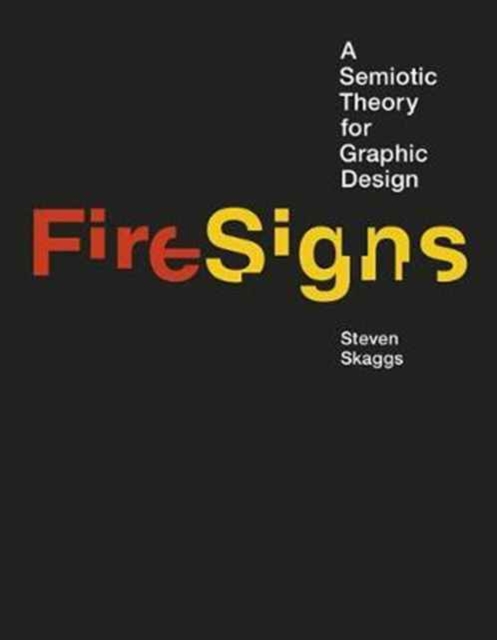 FireSigns : A Semiotic Theory for Graphic Design, Hardback Book