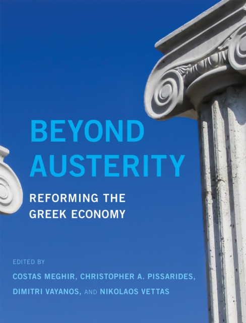Beyond Austerity : Reforming the Greek Economy, Hardback Book