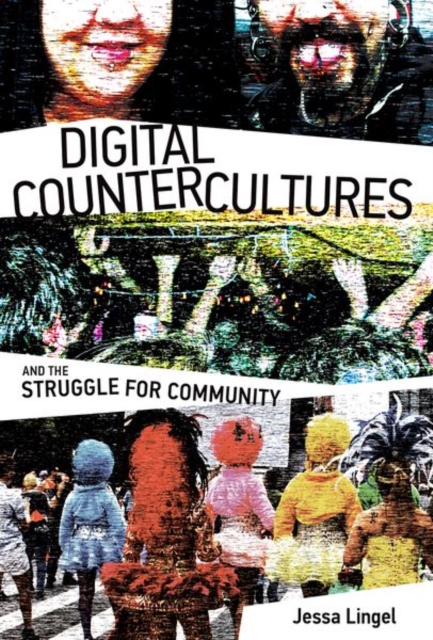 Digital Countercultures and the Struggle for Community, Hardback Book