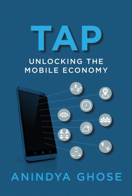 Tap : Unlocking the Mobile Economy, Hardback Book