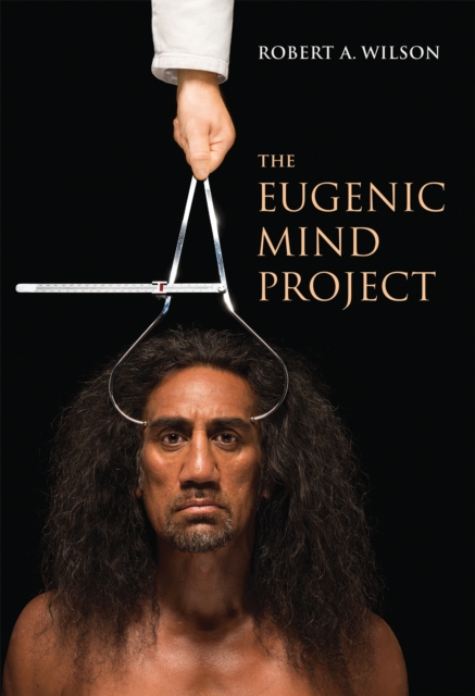 The Eugenic Mind Project, Hardback Book