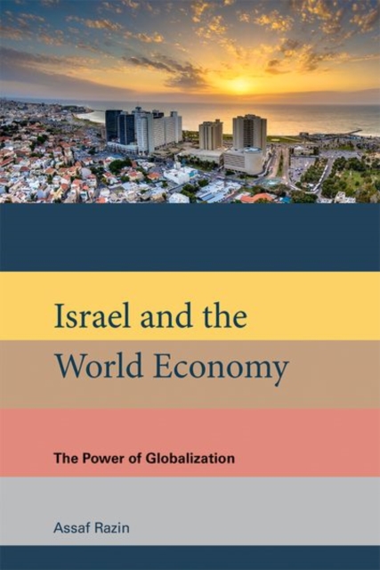 Israel and the World Economy : The Power of Globalization, Hardback Book