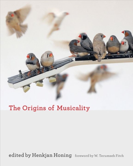 The Origins of Musicality, Hardback Book