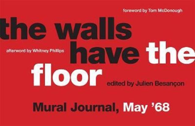 The Walls Have the Floor : Mural Journal, May '68, Paperback / softback Book