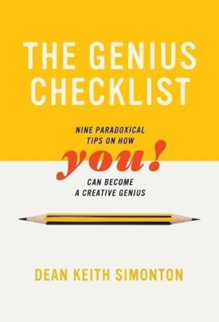 The Genius Checklist : Nine Paradoxical Tips on How You can Become a Creative Genius, Hardback Book