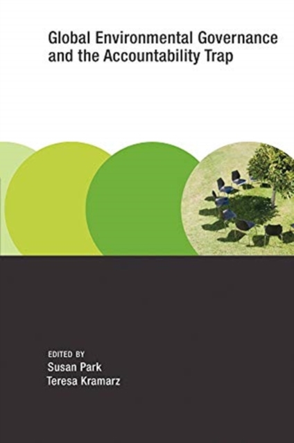 Global Environmental Governance and the Accountability Trap, Hardback Book