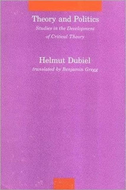 Theory and Politics : Studies in the Development of Critical Theory, Hardback Book