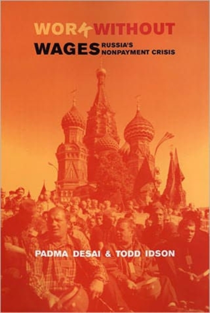 Work Without Wages : Russia's Non-Payment Crisis, Hardback Book