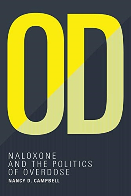 OD : Naloxone and the Politics of Overdose, Hardback Book