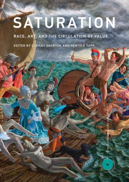 Saturation : Race, Art, and the Circulation of Value, Hardback Book
