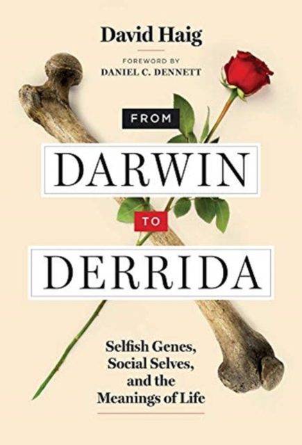 From Darwin to Derrida : Selfish Genes, Social Selves, and the Meanings of Life, Hardback Book