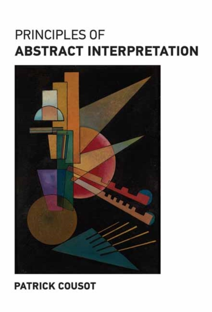 Principles of Abstract Interpretation, Hardback Book