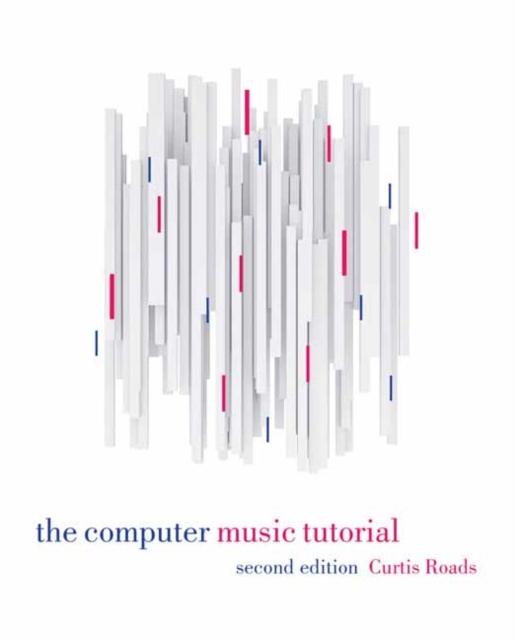 The Computer Music Tutorial, second edition, Hardback Book