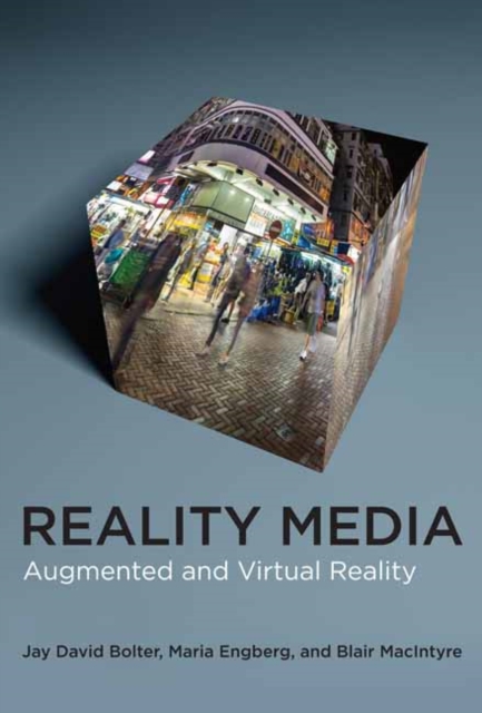 Reality Media : Augmented and Virtual Reality, Hardback Book