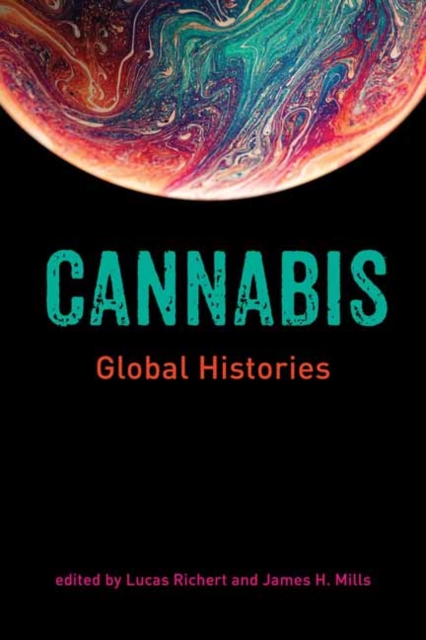 Cannabis : Global Histories, Paperback / softback Book