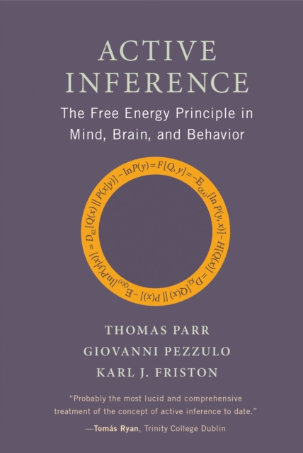 Active Inference : The Free Energy Principle in Mind, Brain, and Behavior, Hardback Book