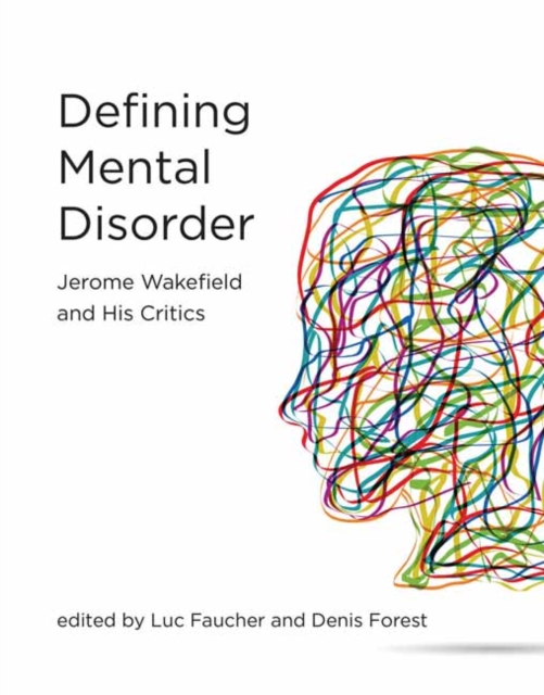 Defining Mental Disorder : Jerome Wakefield and His Critics, Hardback Book