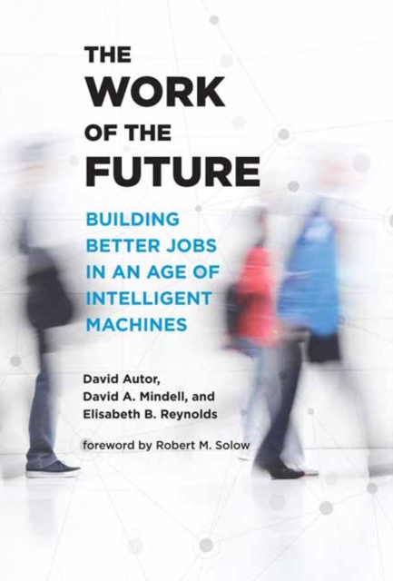The Work of the Future, Hardback Book