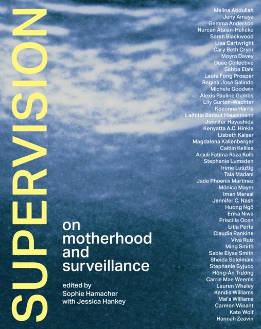 Supervision : On Motherhood and Surveillance, Hardback Book