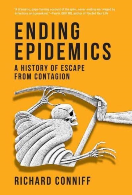 Ending Epidemics : A History of Escape from Contagion, Hardback Book