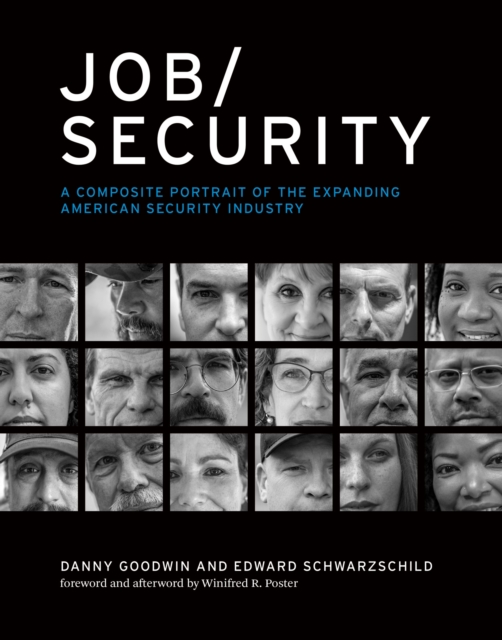Job/Security : A Composite Portrait of the Expanding American Security Industry, Hardback Book