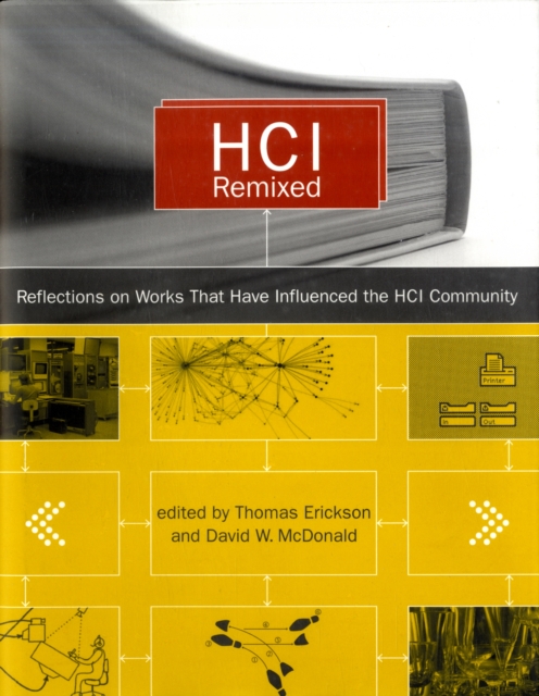 HCI Remixed : Reflections on Works That Have Influenced the HCI Community, Hardback Book