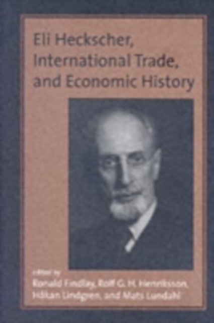 Eli Heckscher, International Trade, and Economic History, Hardback Book