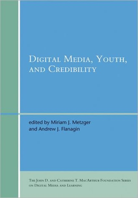 Digital Media, Youth, and Credibility, Hardback Book