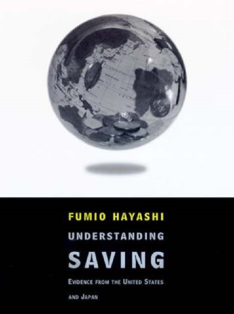 Understanding Savings : Evidence from the United States and Japan, Hardback Book