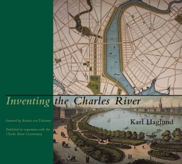 Inventing the Charles River, Hardback Book