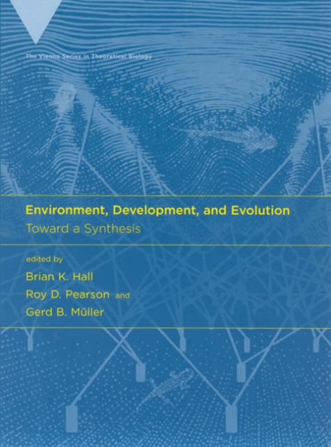 Environment, Development, and Evolution : Toward a Synthesis, Hardback Book