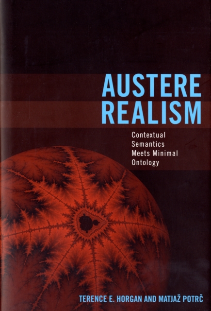 Austere Realism : Contextual Semantics Meets Minimal Ontology, Hardback Book