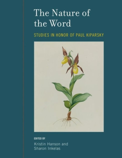 The Nature of the Word : Studies in Honor of Paul Kiparsky Volume 47, Hardback Book