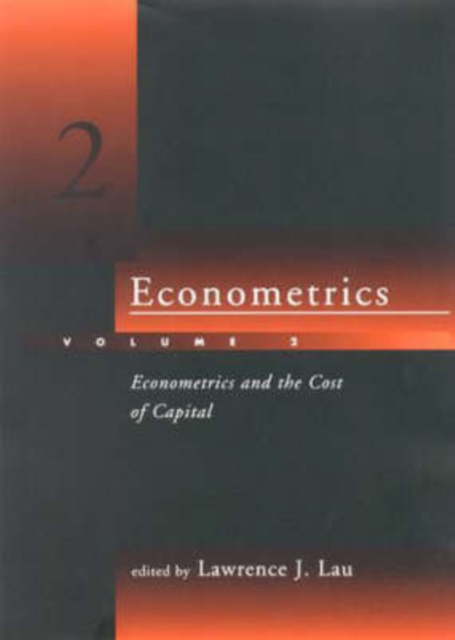 Econometrics - Volume 2 : Econometrics and the Cost of Capital Volume 2, Hardback Book