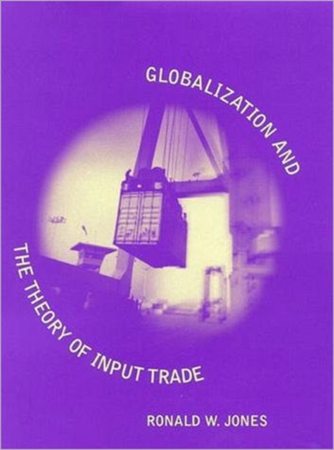 Globalization and the Theory of Input Trade, Hardback Book