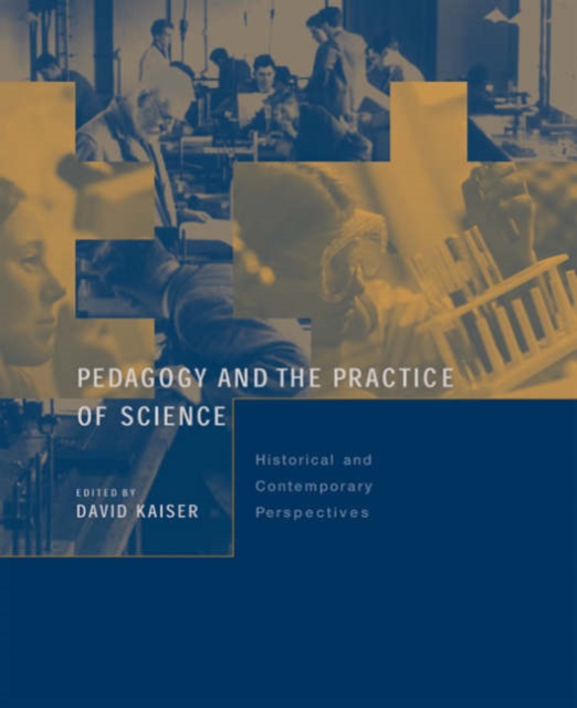 Pedagogy and the Practice of Science : Historical and Contemporary Perspectives, Hardback Book