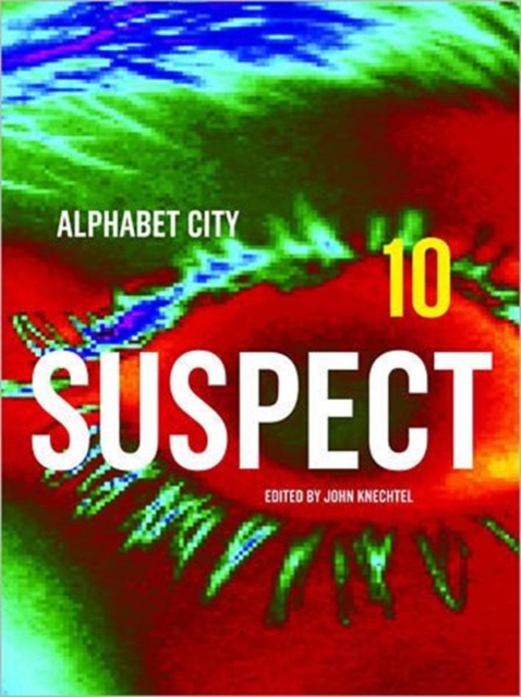 Suspect : Alphabet City Magazine 10, Hardback Book