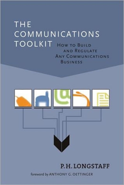 The Communications Toolkit : How to Build and Regulate Any Communications Business, Hardback Book