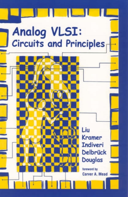 Analog VLSI : Circuits and Principles, Hardback Book