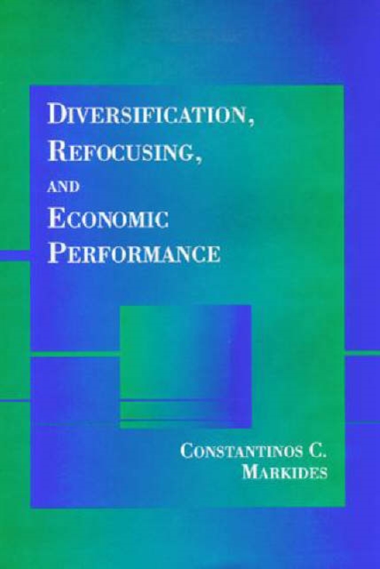 Diversification, Refocusing, and Economic Performance, Hardback Book