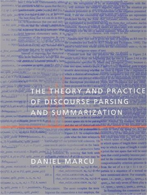 The Theory and Practice of Discourse Parsing and Summarization, Hardback Book