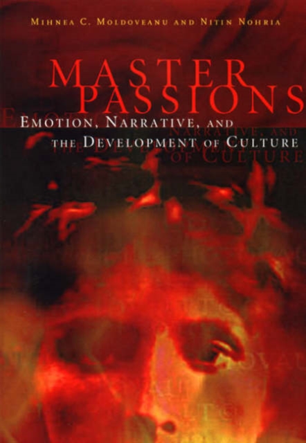Master Passions : Emotion, Narrative, and the Development of Culture, Hardback Book